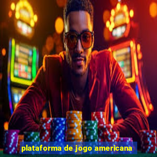 plataforma de jogo americana